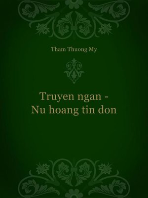 cover image of Truyen ngan--Nu hoang tin don